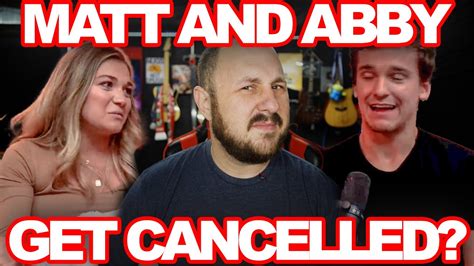 Matt and abby cancelled why. Things To Know About Matt and abby cancelled why. 